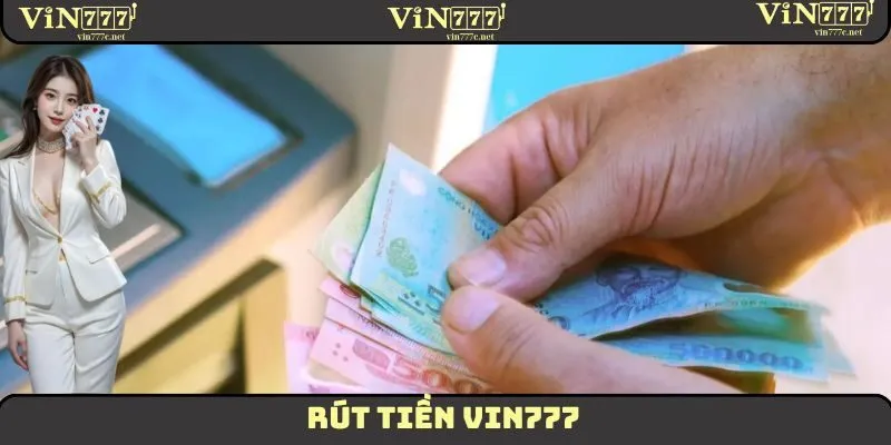 Rút tiền VIN777