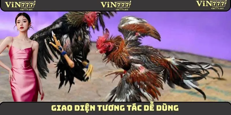 Giao diện tương tác dễ dùng